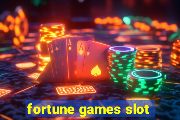 fortune games slot