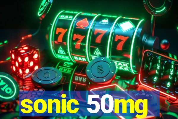 sonic 50mg