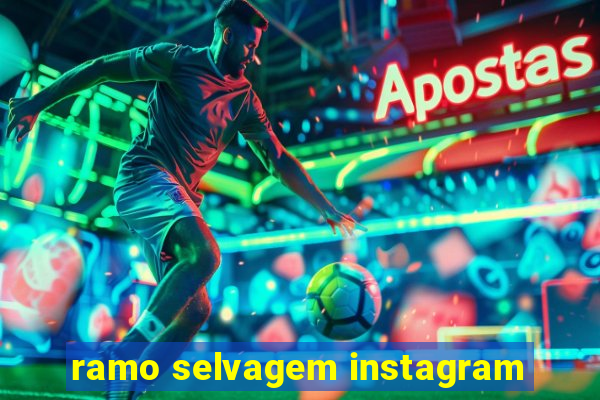 ramo selvagem instagram