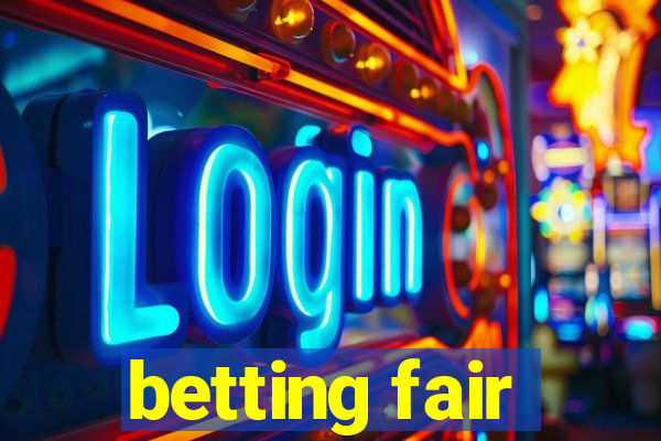 betting fair