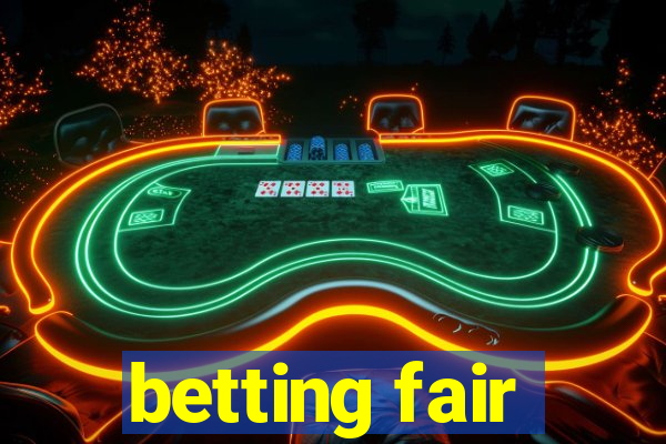 betting fair