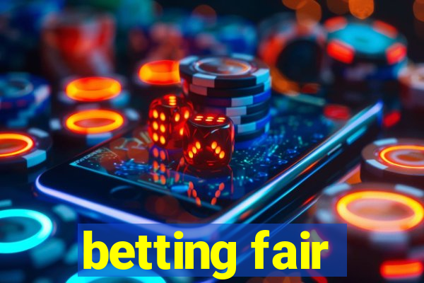 betting fair