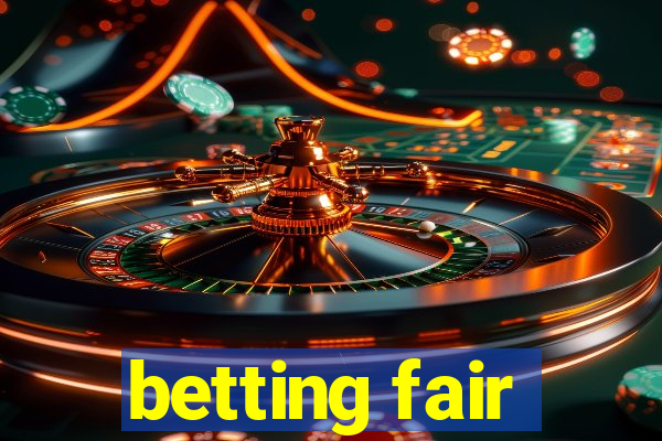 betting fair