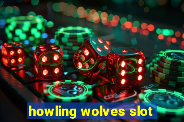 howling wolves slot