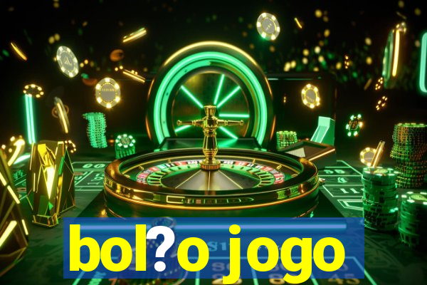 bol?o jogo