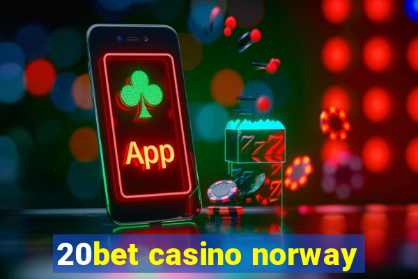 20bet casino norway