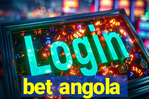 bet angola