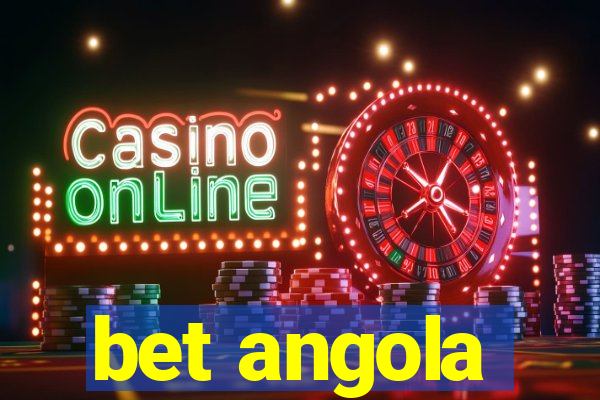 bet angola