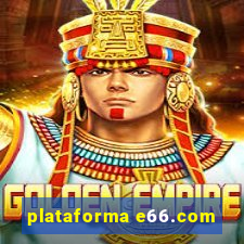 plataforma e66.com