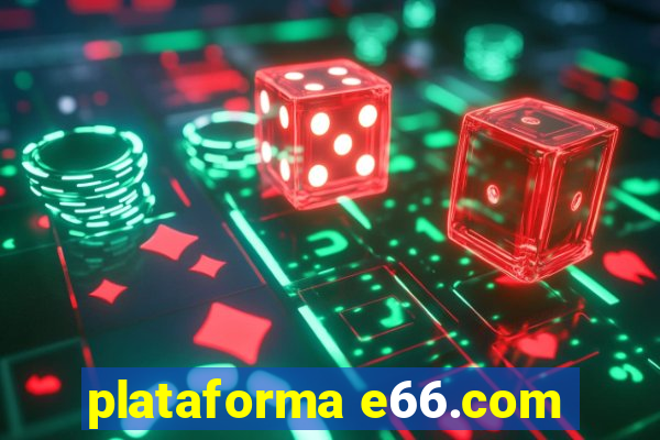 plataforma e66.com