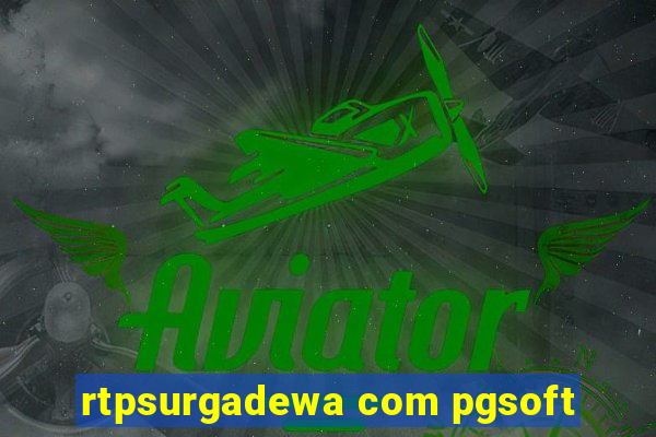 rtpsurgadewa com pgsoft