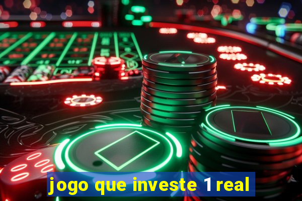 jogo que investe 1 real