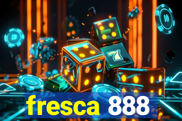 fresca 888