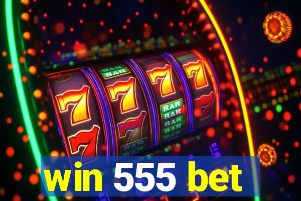 win 555 bet