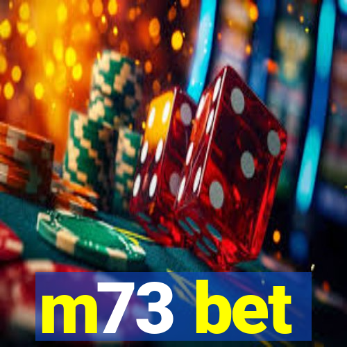 m73 bet