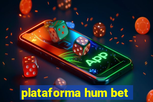 plataforma hum bet