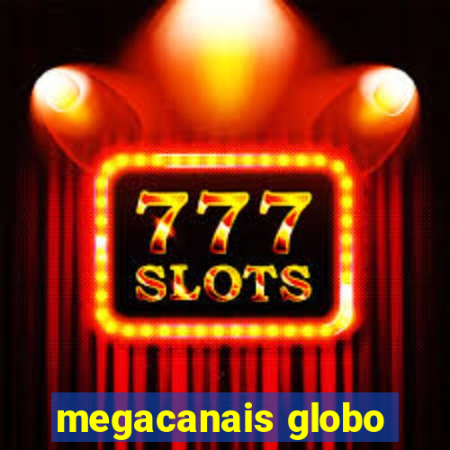 megacanais globo