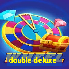 double deluxe