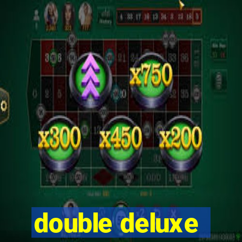 double deluxe