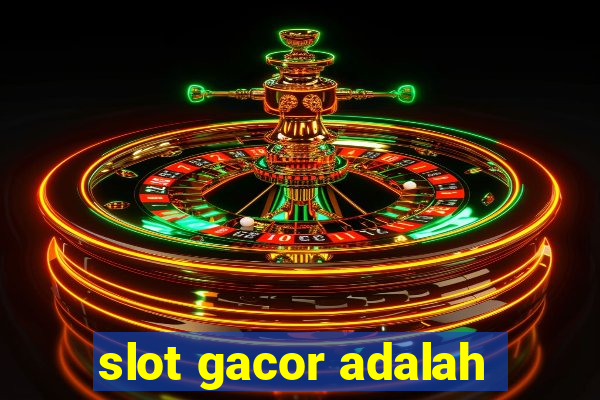 slot gacor adalah