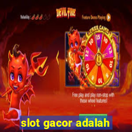 slot gacor adalah