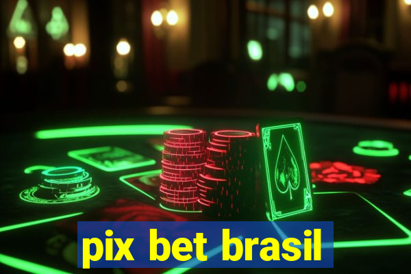 pix bet brasil