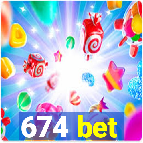 674 bet