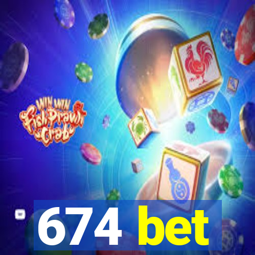 674 bet