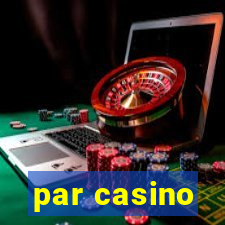 par casino