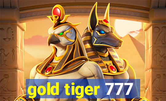 gold tiger 777