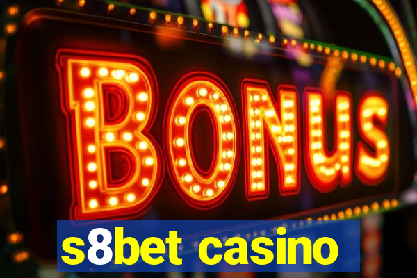 s8bet casino