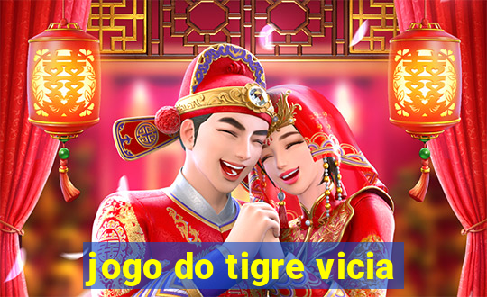 jogo do tigre vicia