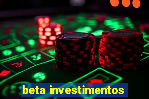 beta investimentos