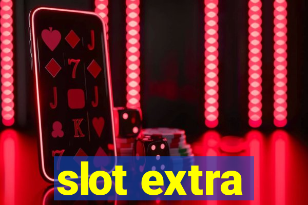 slot extra