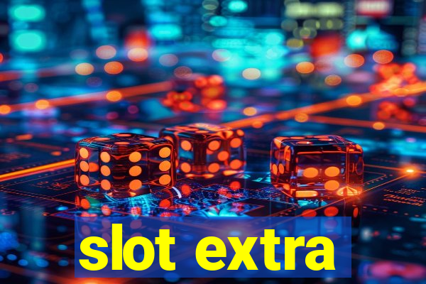 slot extra