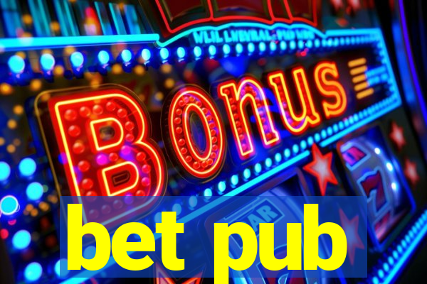 bet pub