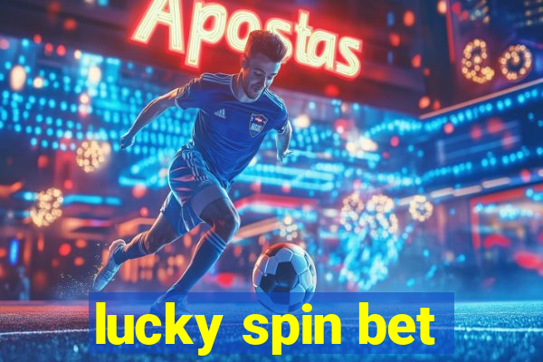 lucky spin bet