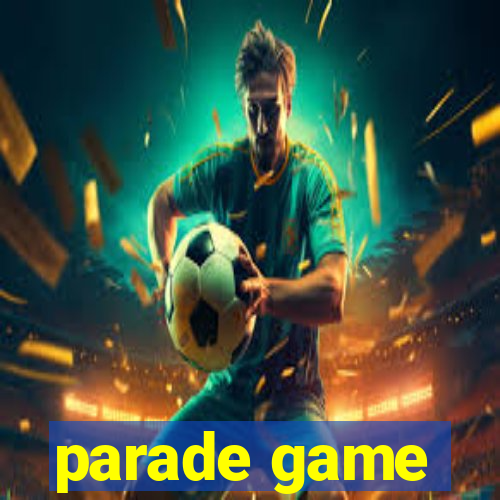 parade game