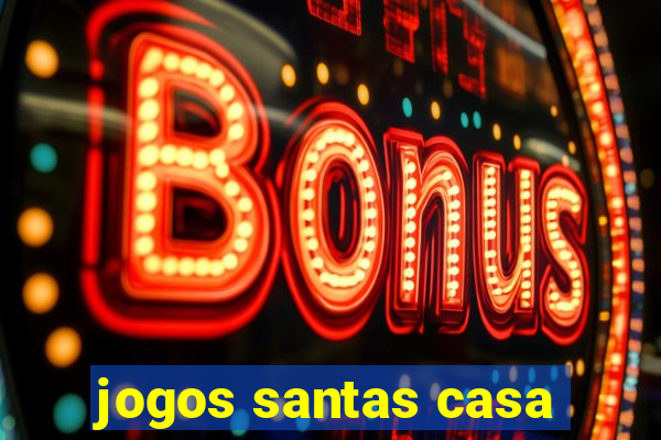 jogos santas casa