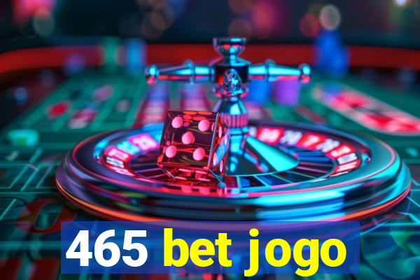 465 bet jogo