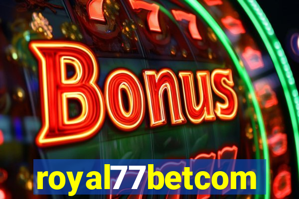 royal77betcom