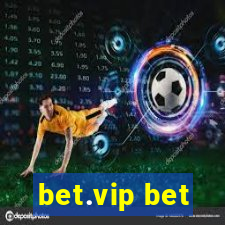 bet.vip bet