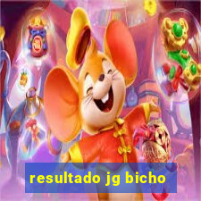 resultado jg bicho