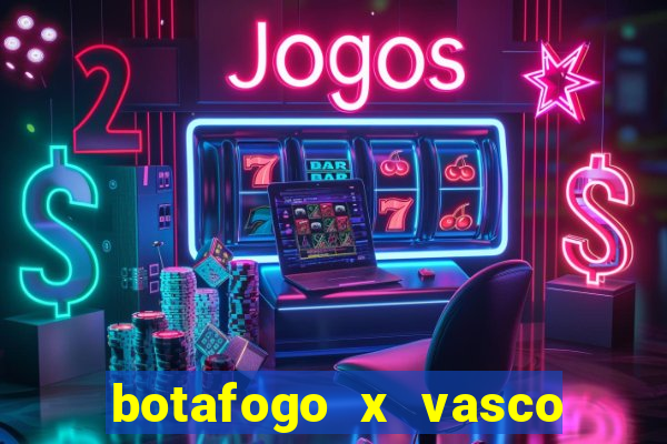 botafogo x vasco ao vivo futemax