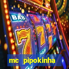 mc pipokinha privacy vazado