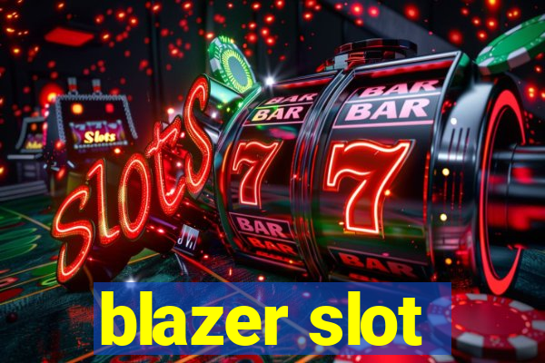 blazer slot