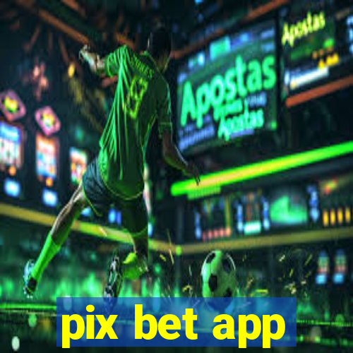 pix bet app