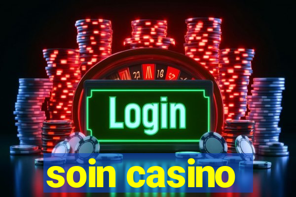 soin casino