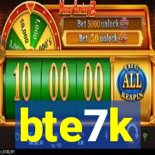 bte7k