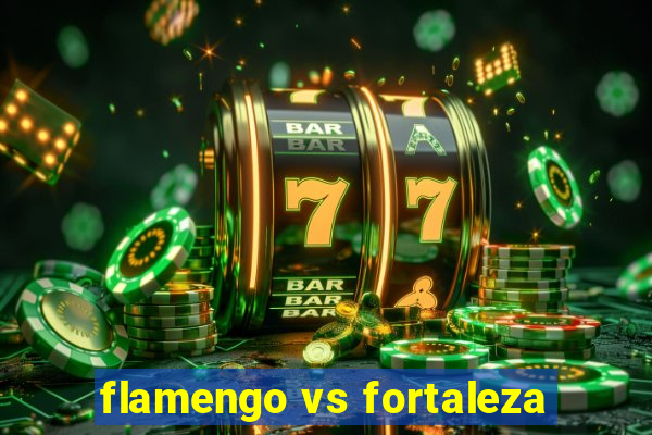 flamengo vs fortaleza